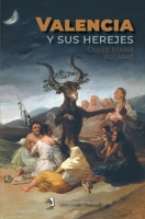 Valencia y sus herejes (Spanish Edition) 8419365300 Book Cover