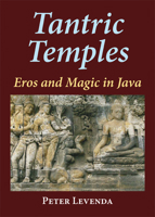 Tantric Temples: Eros and Magic in Java 0892541695 Book Cover