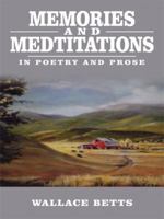 Memories and Meditations: In Poetry and Prose 1434394743 Book Cover