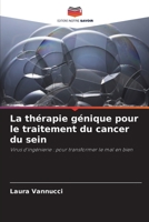 La thérapie génique pour le traitement du cancer du sein: Virus d'ingénierie : pour transformer le mal en bien 6202959290 Book Cover