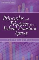 Principles and Practices for a Federal Statistical Agency 0309121752 Book Cover