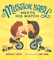 Mustache Baby Meets His Match 132886653X Book Cover