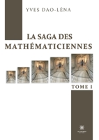 La saga des math�maticiennes: Tome I B0B19BSXN4 Book Cover