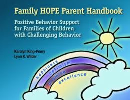 Family HOPE Parent Handbook: Positive Behavior Support for Families of Children with Challenging Behavior 0878226508 Book Cover