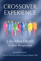 The Crossover Experience: Life After Death / A New Perspective B09SP47KQ2 Book Cover