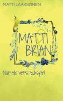 Matti & Brian 4: Nur ein Versteckspiel 3752623810 Book Cover