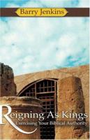 Reigning as Kings 1602663327 Book Cover