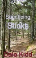 Sacrificing Sticks 1105760189 Book Cover