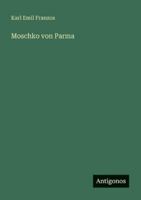 Moschko von Parma 356607070X Book Cover