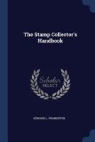 The Stamp Collector's Handbook 1017836752 Book Cover