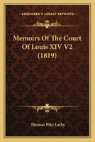 Memoirs Of The Court Of Louis XIV V2 1104650436 Book Cover