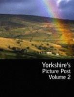 Yorkshire Picture Post: v. 2 1845471148 Book Cover