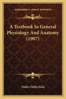 A Textbook In General Physiology And Anatomy 1164553380 Book Cover