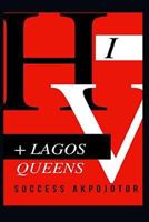 HIV + Lagos Queens 1540388492 Book Cover