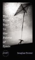 The Thin Tear in the Fabric of Space 0877459509 Book Cover