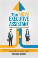 The New Executive Assistant: Exceptional executive office management 0648116301 Book Cover