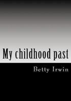 My childhood past 1539030989 Book Cover