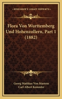Flora Von Wurttemberg Und Hohenzollern, Part 1 (1882) 1161171975 Book Cover