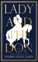Lady and the Don: Book 2 of the Saga of a Lady Series 0999858238 Book Cover