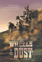 Wheels in the Dust 1641515619 Book Cover