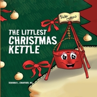 CU Littlest Christmas Kettle by Deborah L. Cranford 1400388848 Book Cover