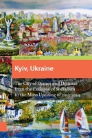 City of Domes and Demons: Kyiv, Ukraine in Difficult Transition after Socialism 9089646647 Book Cover