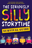 The Seriously Silly Storytime Survival Guide B0HF7R8BJZ Book Cover