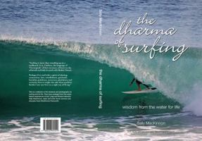 the dharma of surfing: wisdom from the water for life 0646955551 Book Cover