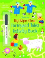 BIG WIPE-CLEAN FARMYARD TALES ACTIVITY BOOK 1474907245 Book Cover
