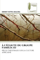À l'Écoute Du Groupe Familia (1) (French Edition) 620947053X Book Cover