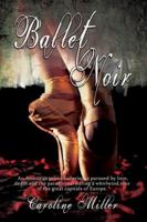 Ballet Noir 0998169765 Book Cover