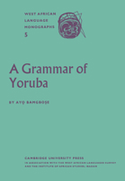 A Grammar of Yoruba 0521175283 Book Cover