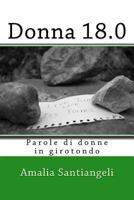 Donna 18.0: Parole di donne in girotondo 1724620800 Book Cover