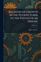 Relation of Growth in the Potato Tuber to the Potato-Scab Disease 1025944216 Book Cover