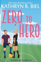 Zero to Hero (Boston Buzzards) 1949424413 Book Cover