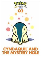Pokemon Gold & Silver Tales: Cyndaquil And The Mysterious Hole (Pokémon Tales Gold and Silver, 2) 1569316589 Book Cover