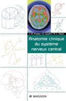 Anatomie clinique du système nerveux central: Pod (French Edition) 2225857229 Book Cover