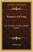 Romance Of Song: Or The Muse In Many Moods 1165679035 Book Cover