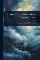 Clima De La Repðblica Argentina... (Spanish Edition) 1024494977 Book Cover