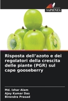 Risposta dell'azoto e dei regolatori della crescita delle piante (PGR) sul cape gooseberry (Italian Edition) 6630211219 Book Cover
