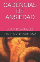 CADENCIAS DE ANSIEDAD: JUAN DOMÍNGUEZ B08CPB4XYH Book Cover