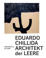 Eduardo Chillida: Architekt der Leere / Architect of the Void 3960984642 Book Cover