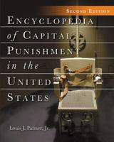 Encyclopedia of Capitol Punishment in the United States 0786409444 Book Cover
