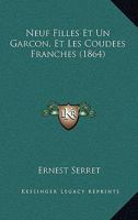 Neuf Filles Et Un Garcon, Et Les Coudees Franches (1864) 1144214165 Book Cover