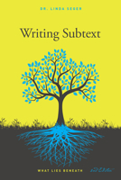 Writing Subtext: What Lies Beneath 1932907963 Book Cover