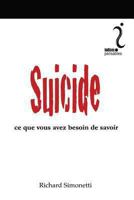 Suicide: Ce que vous avez besoin de savoir 2950904033 Book Cover