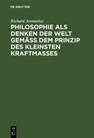 Philosophie ALS Denken Der Welt Gem�� Dem Prinzip Des Kleinsten Kraftma�es 3111165604 Book Cover