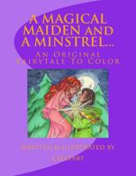 A Magical Maiden and a Minstrel 1484177231 Book Cover