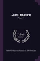 L'Ann�e Biologique; Volume 10 1377616053 Book Cover