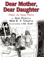 Dear Mother, Dear Daughter: Poems for Young People 1590787439 Book Cover